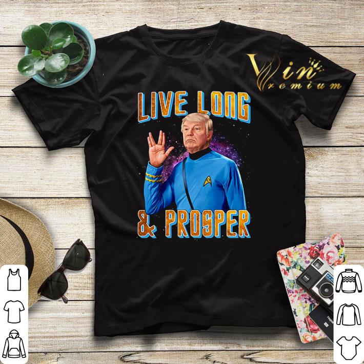 Donald Trump live long and prosper shirt sweater 4 - Donald Trump live long and prosper shirt sweater