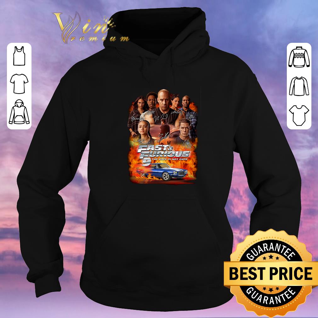 Funny Fast & Furious 9 The Race Is Not Over Signatures shirt sweater Funny Fast Furious 9 The Race Is Not Over Signatures shirt sweater 4 - Funny Fast & Furious 9 The Race Is Not Over Signatures shirt sweater