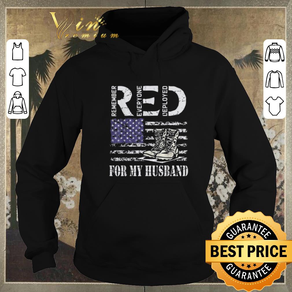 Funny RED Remember Everyone Deployed For My Husband Military Soldier shirt sweater 4 - Funny RED Remember Everyone Deployed For My Husband Military Soldier shirt sweater