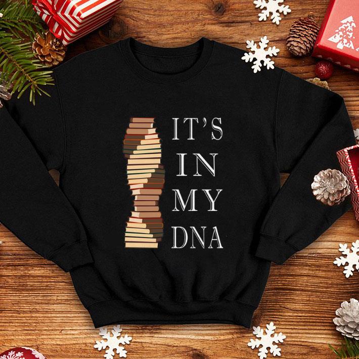 Hot Books it s in my DNA shirt 4 - Hot Books it's in my DNA shirt