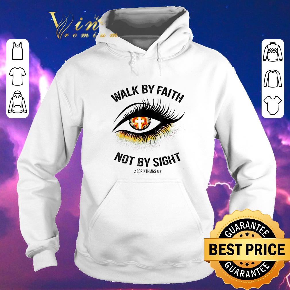 Hot Eye Cross Jesus Walk By Faith Not By Sight 2 Corinthians 5 7 shirt sweater 4 - Hot Eye Cross Jesus Walk By Faith Not By Sight 2 Corinthians 5 7 shirt sweater