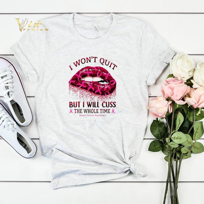 I won t quit but I will cuss the whole time Breast Cancer Awareness shirt sweater 4 - I won’t quit but I will cuss the whole time Breast Cancer Awareness shirt sweater