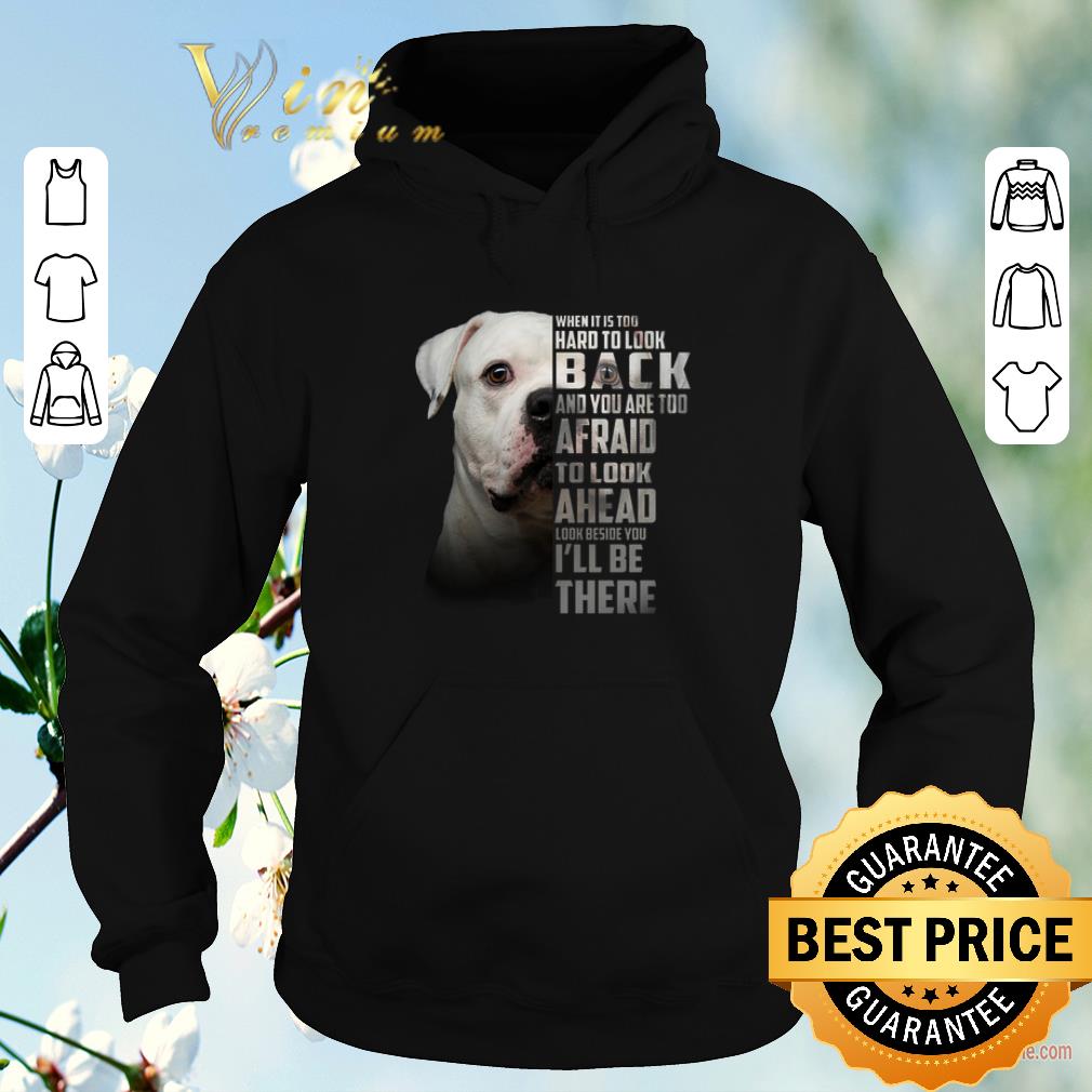 Official BullDog when it is too hard to look back and you are too afraid shirt sweater 4 - Official BullDog when it is too hard to look back and you are too afraid shirt sweater