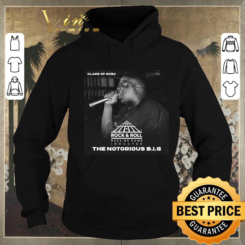 Official Class of 2020 Rock & Roll Hall Of Fame The Notorious B.I.G shirt sweater Official Class of 2020 Rock Roll Hall Of Fame The Notorious B I G shirt sweater 4 - Official Class of 2020 Rock & Roll Hall Of Fame The Notorious B.I.G shirt sweater