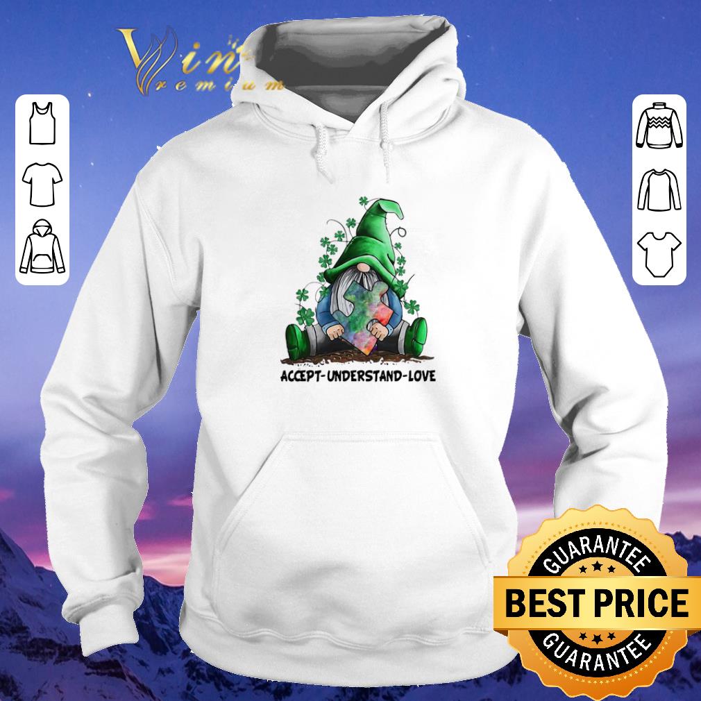 Official Gnomes Autism Awareness St Patrick s Day Accept understand love shirt sweater 4 - Official Gnomes Autism Awareness St Patrick’s Day Accept understand love shirt sweater