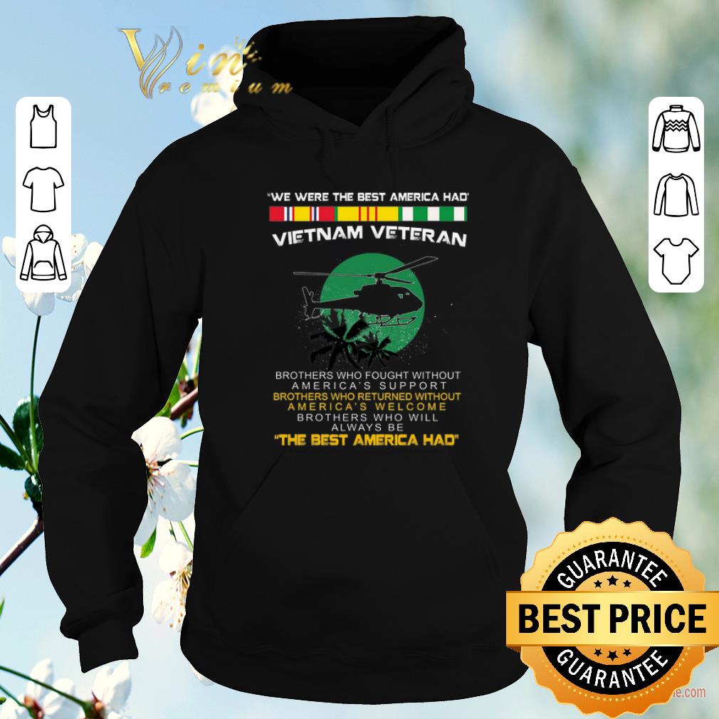 Official We were the best America had Vietnam veteran brothers who fought shirt sweater 4 - Official We were the best America had Vietnam veteran brothers who fought shirt sweater