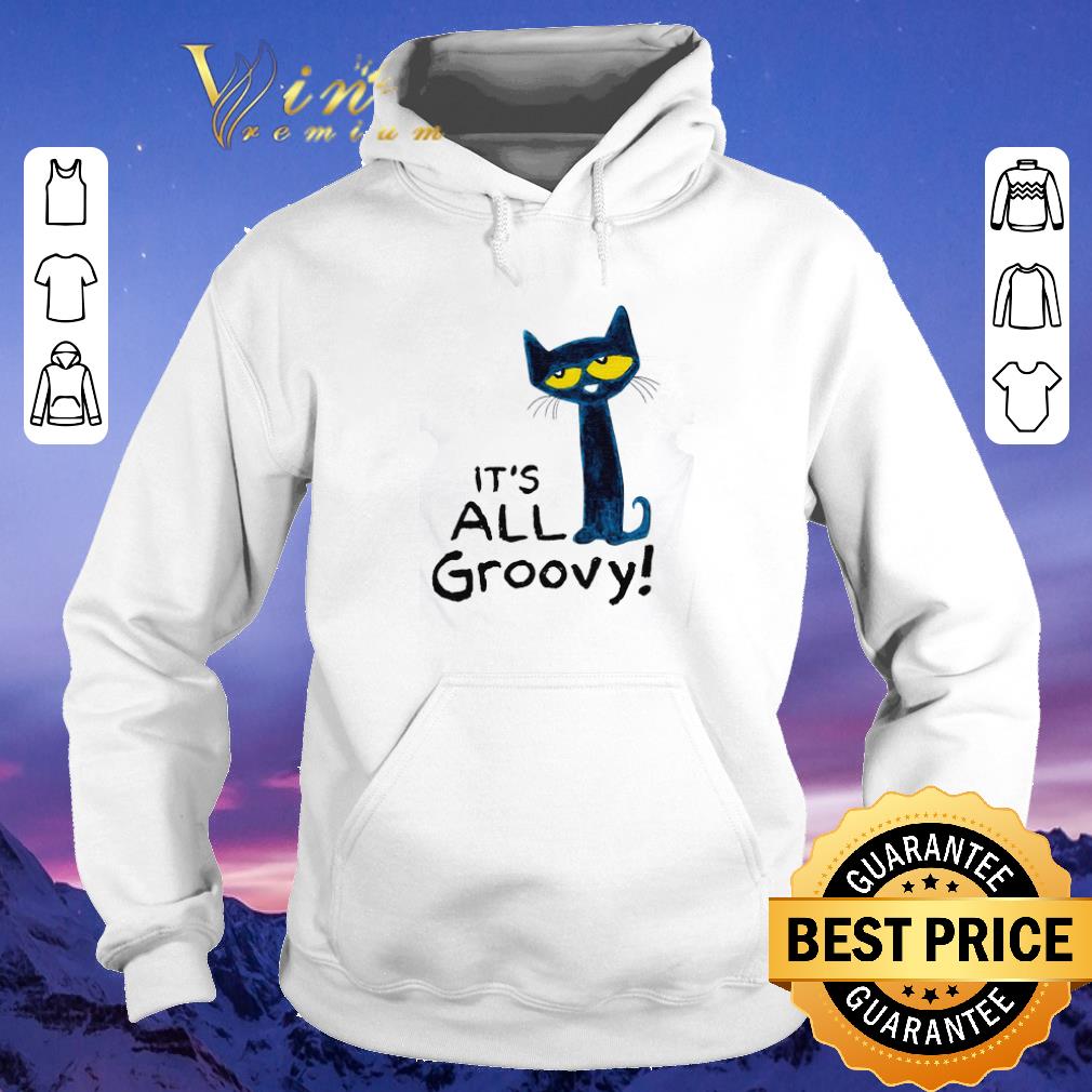 Premium Pete The Cat It’s All Groovy shirt sweater Premium Pete The Cat It s All Groovy shirt sweater 4 - Premium Pete The Cat It’s All Groovy shirt sweater