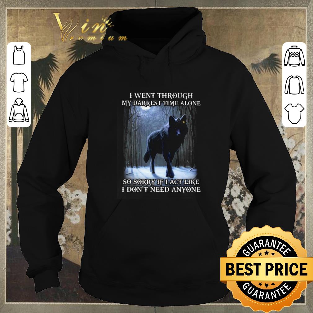 Pretty Wolf i went through my darkest time alone so sorry if i act like shirt sweater 4 - Pretty Wolf i went through my darkest time alone so sorry if i act like shirt sweater
