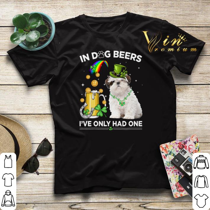 Shih Tzu In Dog Beers I ve Only Had One St Patrick s day shirt sweater 4 - Shih Tzu In Dog Beers I've Only Had One St. Patrick's day shirt sweater