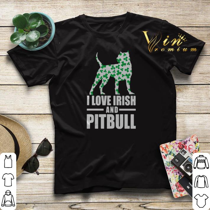St Patrick s day I love Irish and Pitbull shirt sweater 4 - St. Patrick's day I love Irish and Pitbull shirt sweater