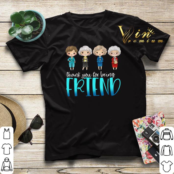 The Golden Girls thank you for being friend shirt sweater 4 - The Golden Girls thank you for being friend shirt sweater