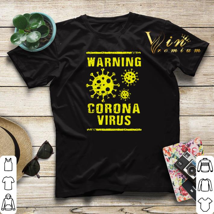 Warning Corona Virus 2020 China Wuhan shirt sweater Warning Corona Virus 2020 China Wuhan shirt sweater 4 - Warning Corona Virus 2020 China Wuhan shirt sweater