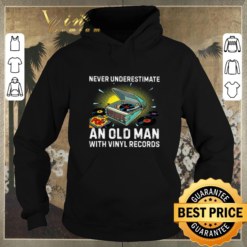 Awesome Never underestimate old man with Vinyl records shirt sweater Awesome Never underestimate old man with Vinyl records shirt sweater 4 - Awesome Never underestimate old man with Vinyl records shirt sweater