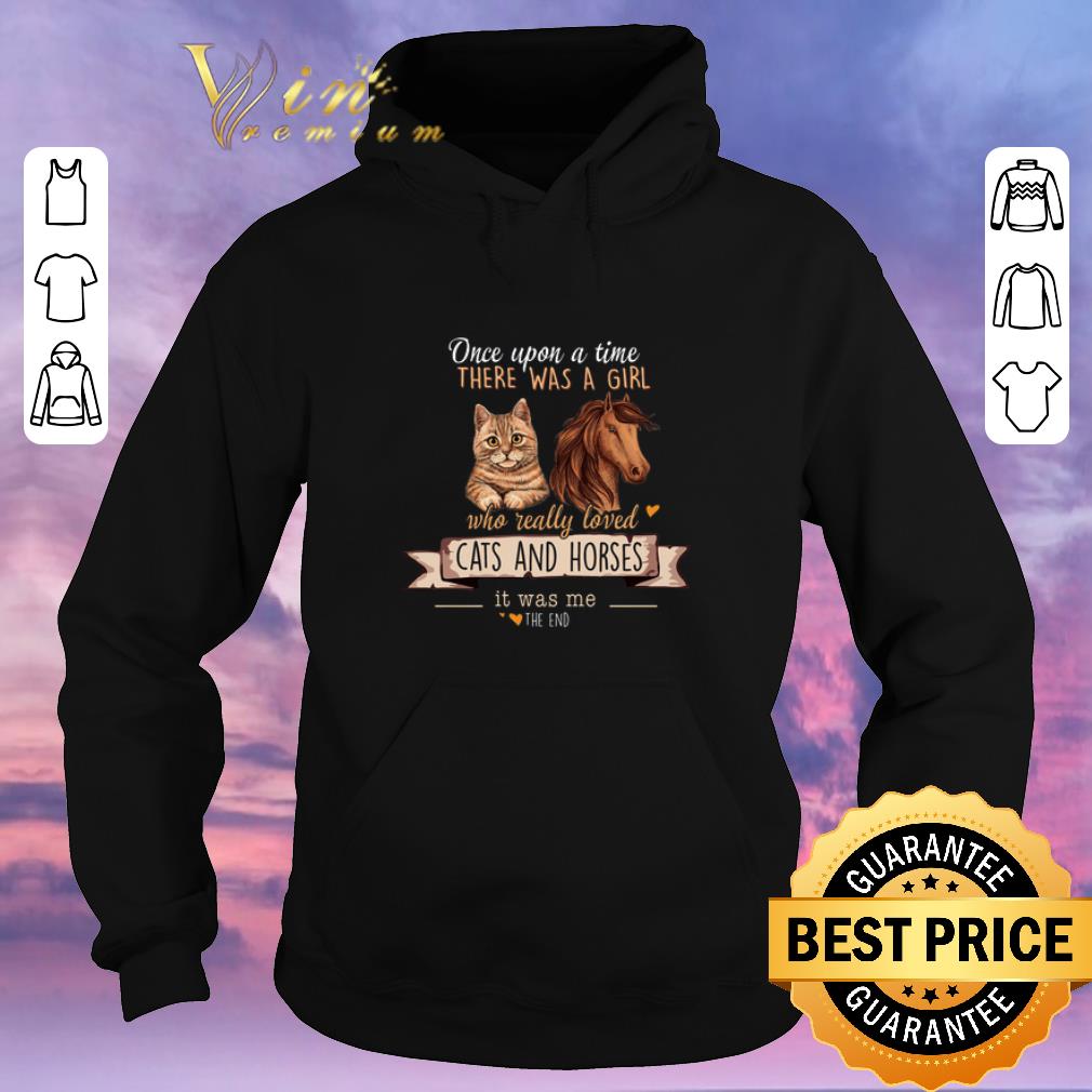 Awesome Once Upon A Time There Was A Girl Who Really Loved Cats And Horses shirt sweater 4 - Awesome Once Upon A Time There Was A Girl Who Really Loved Cats And Horses shirt sweater