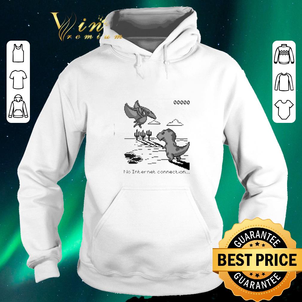 Awesome T Rex Run No Wifi No internet connection Google dinosaur game shirt sweater 4 - Awesome T-Rex Run No Wifi No internet connection Google dinosaur game shirt sweater