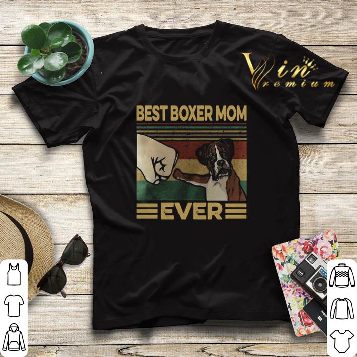 Best Boxer Mom Ever Vintage shirt sweater 4 - Best Boxer Mom Ever Vintage shirt sweater