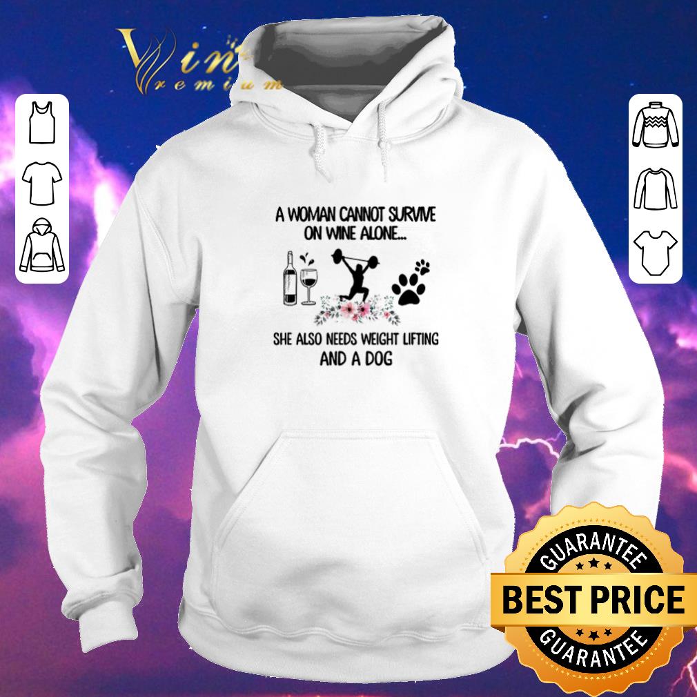 Funny A woman cannot survive on wine alone she also needs weight lifting and dog paw flower shirt sweater 4 - Funny A woman cannot survive on wine alone she also needs weight lifting and dog paw flower shirt sweater
