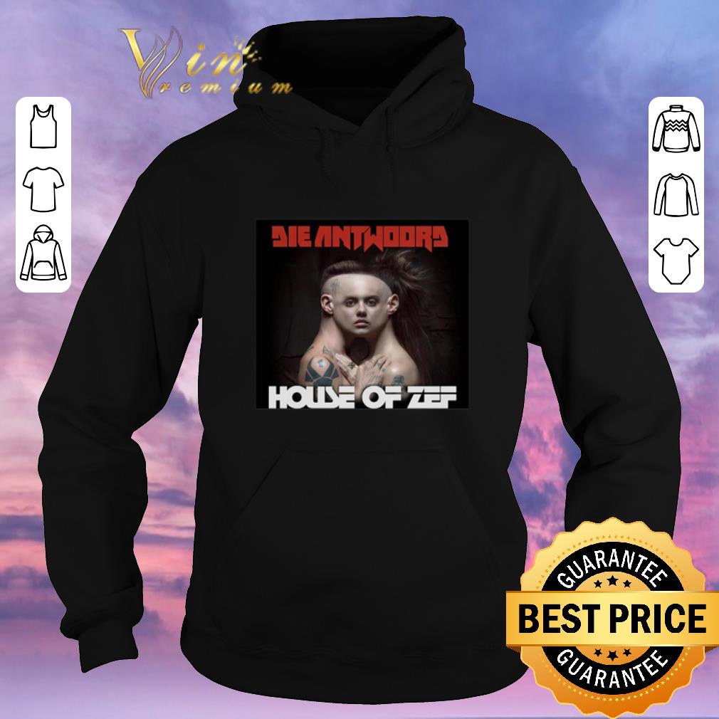 Funny Die Antwoord House Of Zef Poster shirt sweater Funny Die Antwoord House Of Zef Poster shirt sweater 4 - Funny Die Antwoord House Of Zef Poster shirt sweater