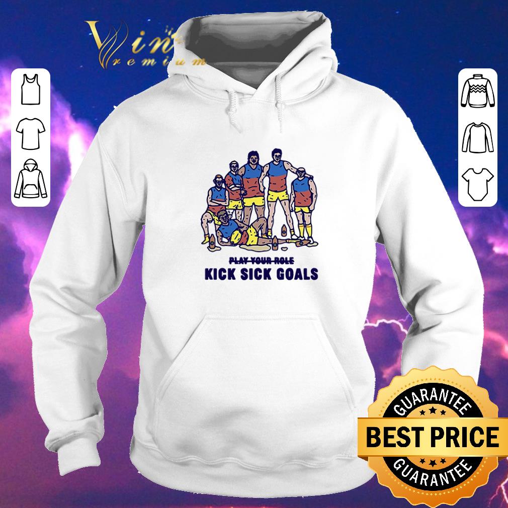 Funny Play yours role kick sick goals shirt sweater Funny Play yours role kick sick goals shirt sweater 4 - Funny Play yours role kick sick goals shirt sweater