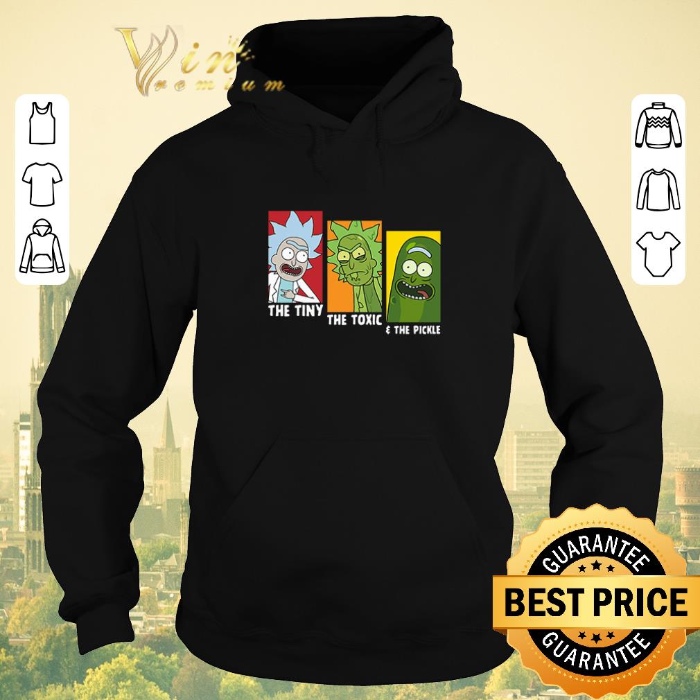 Funny Rick Sanchez the tiny the toxic the pickle shirt sweater 4 - Funny Rick Sanchez the tiny the toxic the pickle shirt sweater