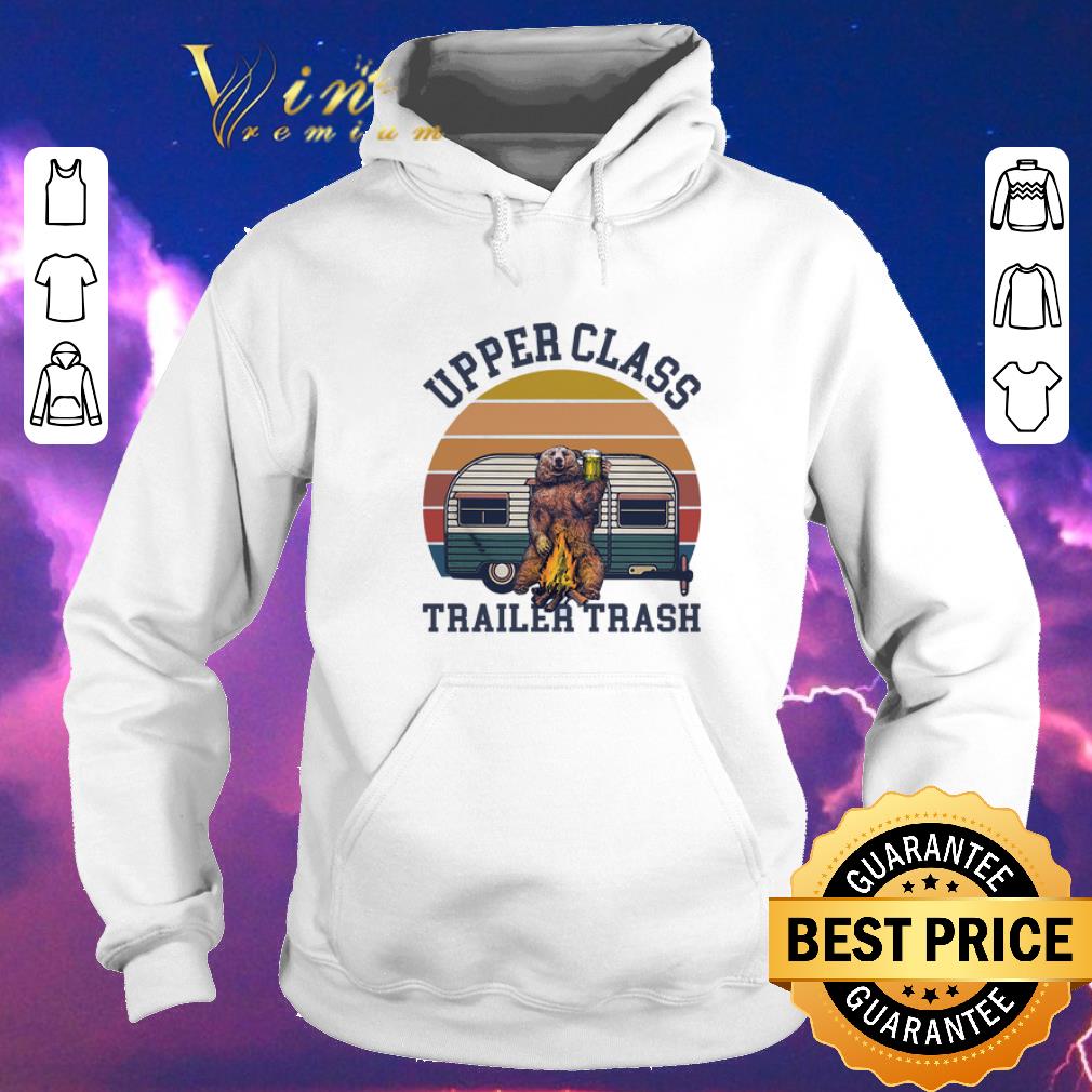 Hot Camping Bear Upper Class Trailer Trash Vintage shirt sweater Hot Camping Bear Upper Class Trailer Trash Vintage shirt sweater 4 - Hot Camping Bear Upper Class Trailer Trash Vintage shirt sweater