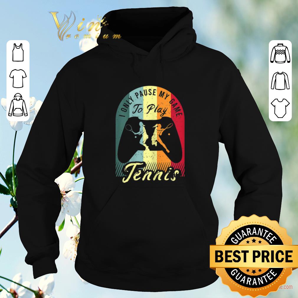 Hot Womens Tennis i only pause my game to play Tennis vintage shirt sweater 4 - Hot Womens Tennis i only pause my game to play Tennis vintage shirt sweater