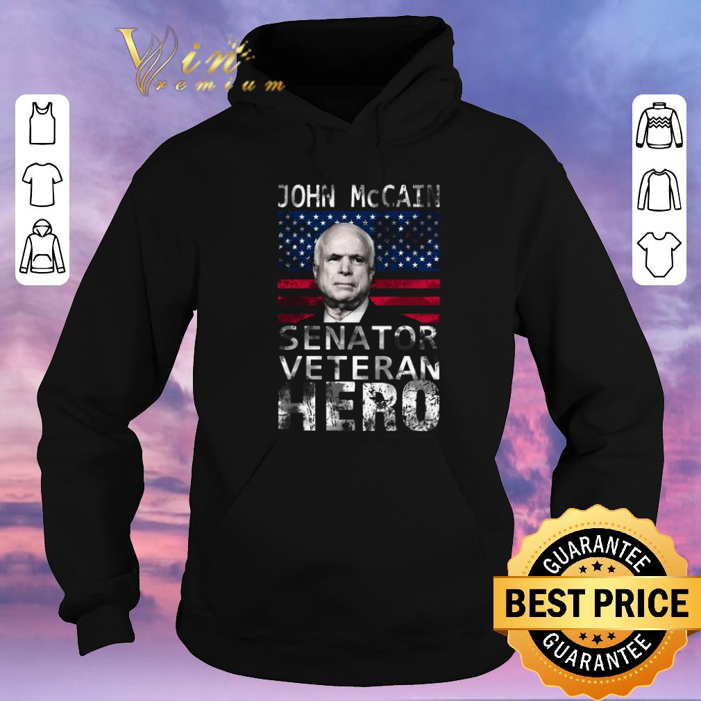 Nice John McCain American Hero Senator Veteran shirt sweater 4 - Nice John McCain American Hero Senator Veteran shirt sweater