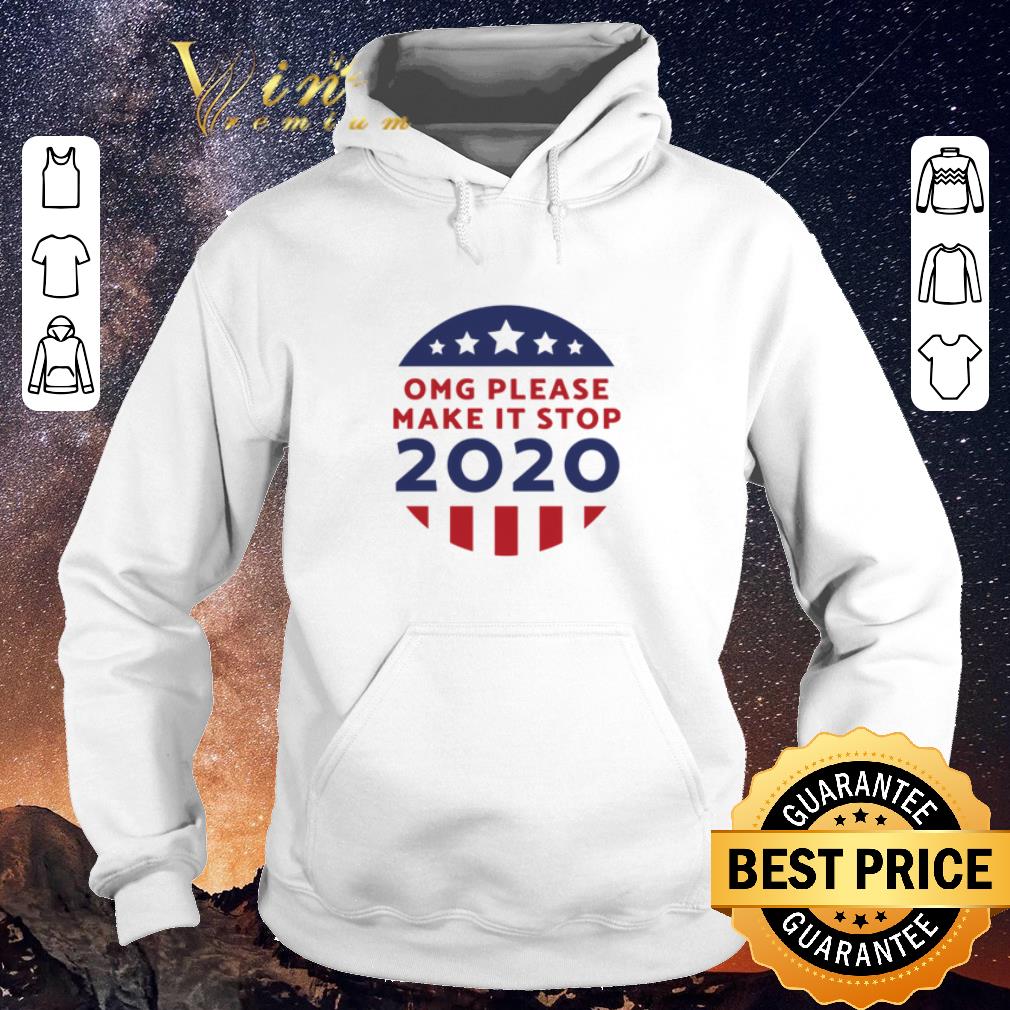 Nice Omg Please Make It Stop 2020 Voting shirt sweater 4 - Nice Omg Please Make It Stop 2020 Voting shirt sweater