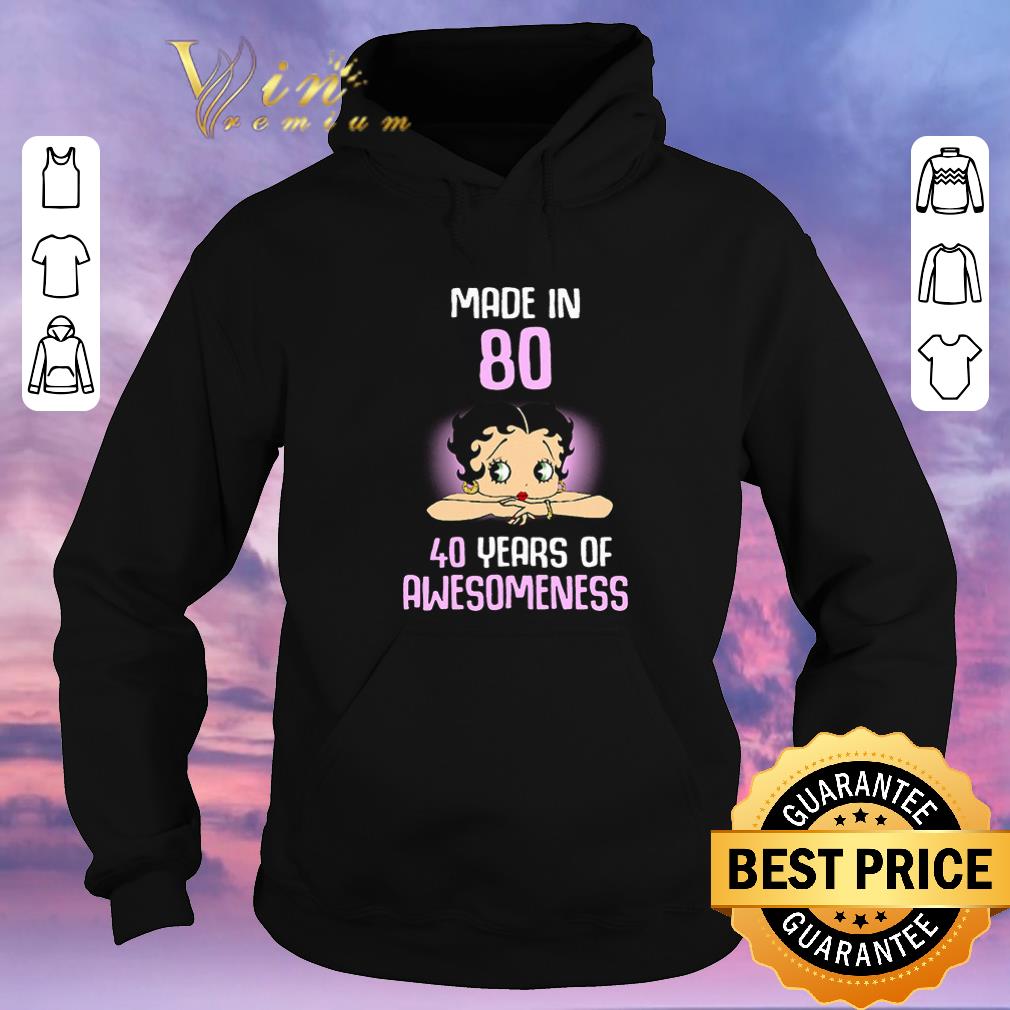 Official Betty Boop made in 80 40 years of awesomeness shirt Official Betty Boop made in 80 40 years of awesomeness shirt 4 - Official Betty Boop made in 80 40 years of awesomeness shirt
