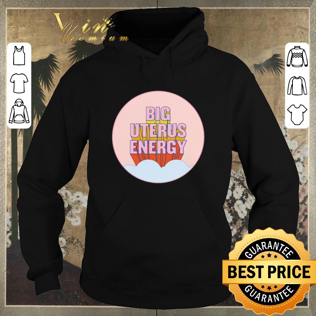 Official Big Uterus Energy shirt sweater 4 - Official Big Uterus Energy shirt sweater