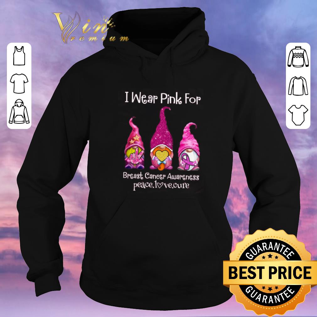 Original Gnome i wear pink for Breast Cancer Awareness peace love cure shirt 4 - Original Gnome i wear pink for Breast Cancer Awareness peace love cure shirt