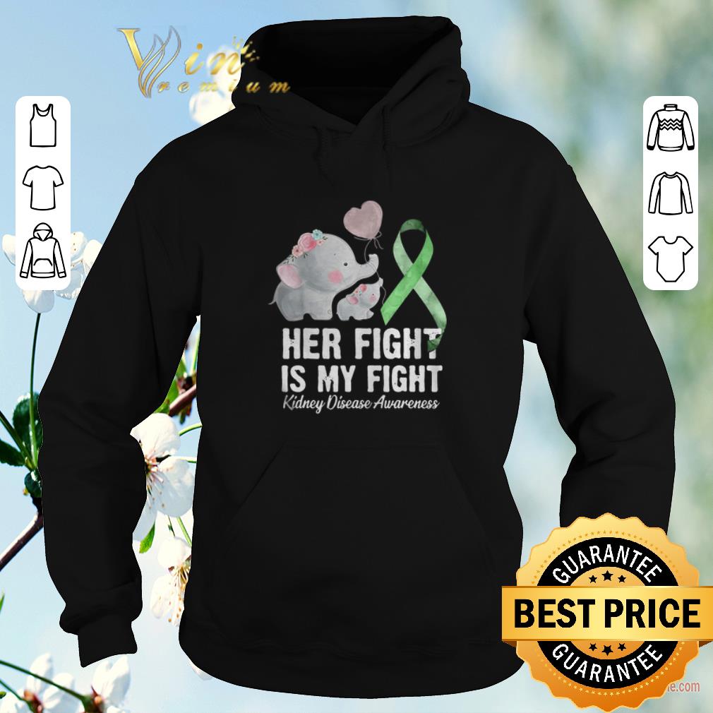 Premium Elephants Her Fight Is My Fight Kidney Disease Awareness shirt sweater 4 - Premium Elephants Her Fight Is My Fight Kidney Disease Awareness shirt sweater