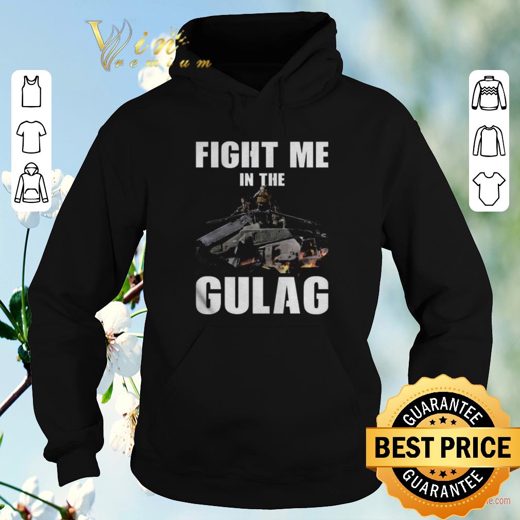 Premium FIGHT ME IN GULAG shirt sweater 4 - Premium FIGHT ME IN GULAG shirt sweater