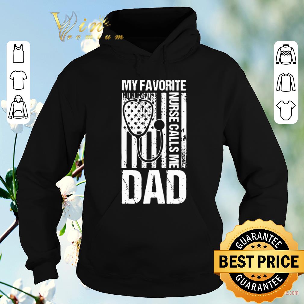 Pretty My favorite nurse calls me dad America flag shirt sweater Pretty My favorite nurse calls me dad America flag shirt sweater 4 - Pretty My favorite nurse calls me dad America flag shirt sweater