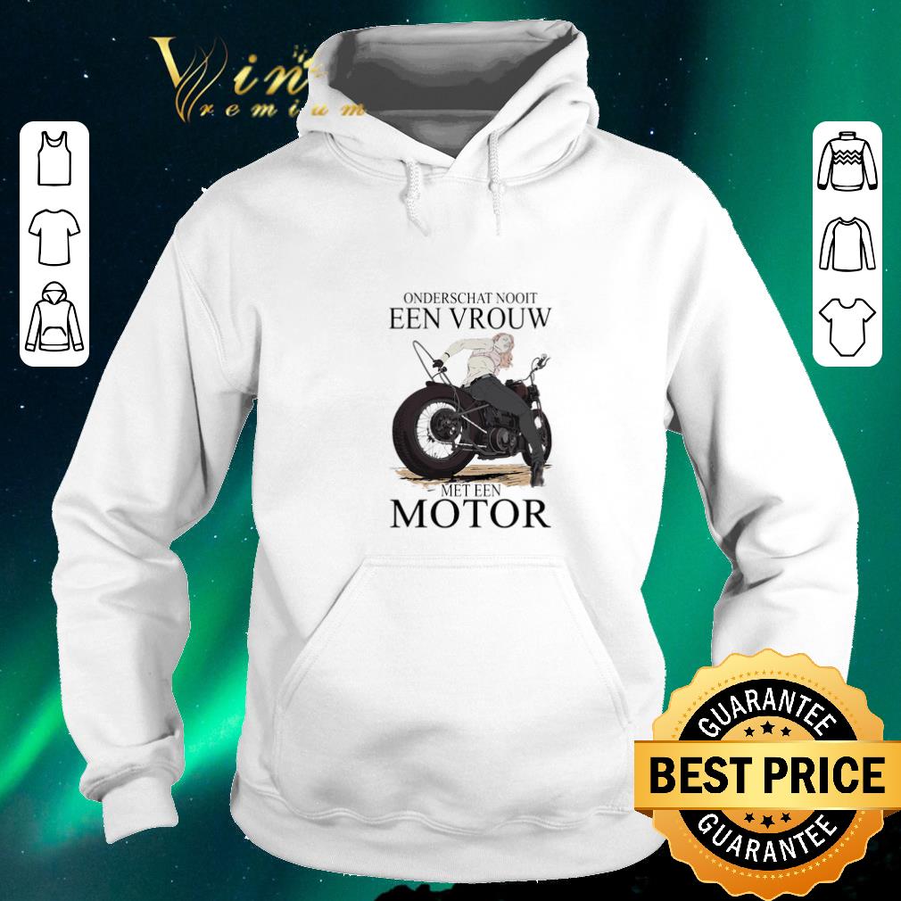 Pretty Onderschat Nooit Een Vrouw Meten Motor shirt sweater 4 - Pretty Onderschat Nooit Een Vrouw Meten Motor shirt sweater