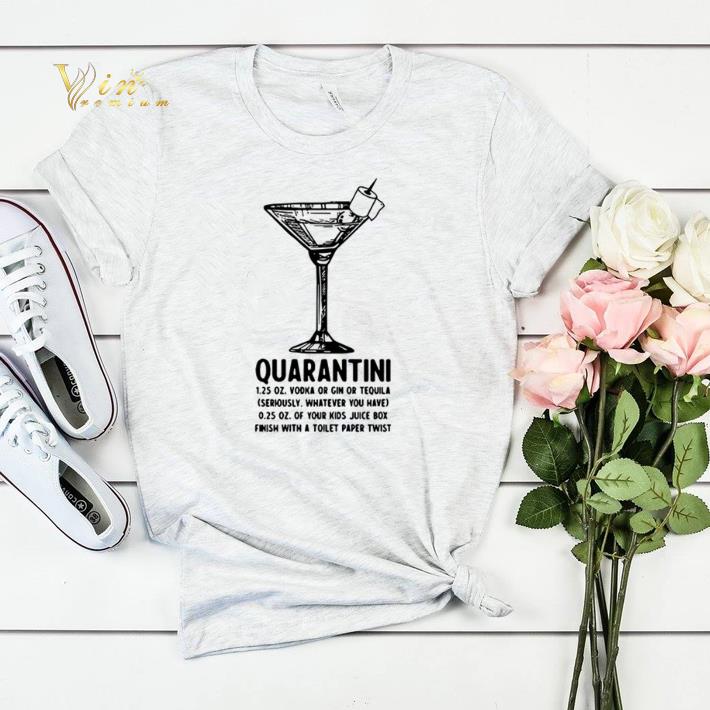 Toilet paper quarantini 1 25 oz vodka or gin or tequila seriously shirt sweater 4 - Toilet paper quarantini 1.25 oz vodka or gin or tequila seriously shirt sweater