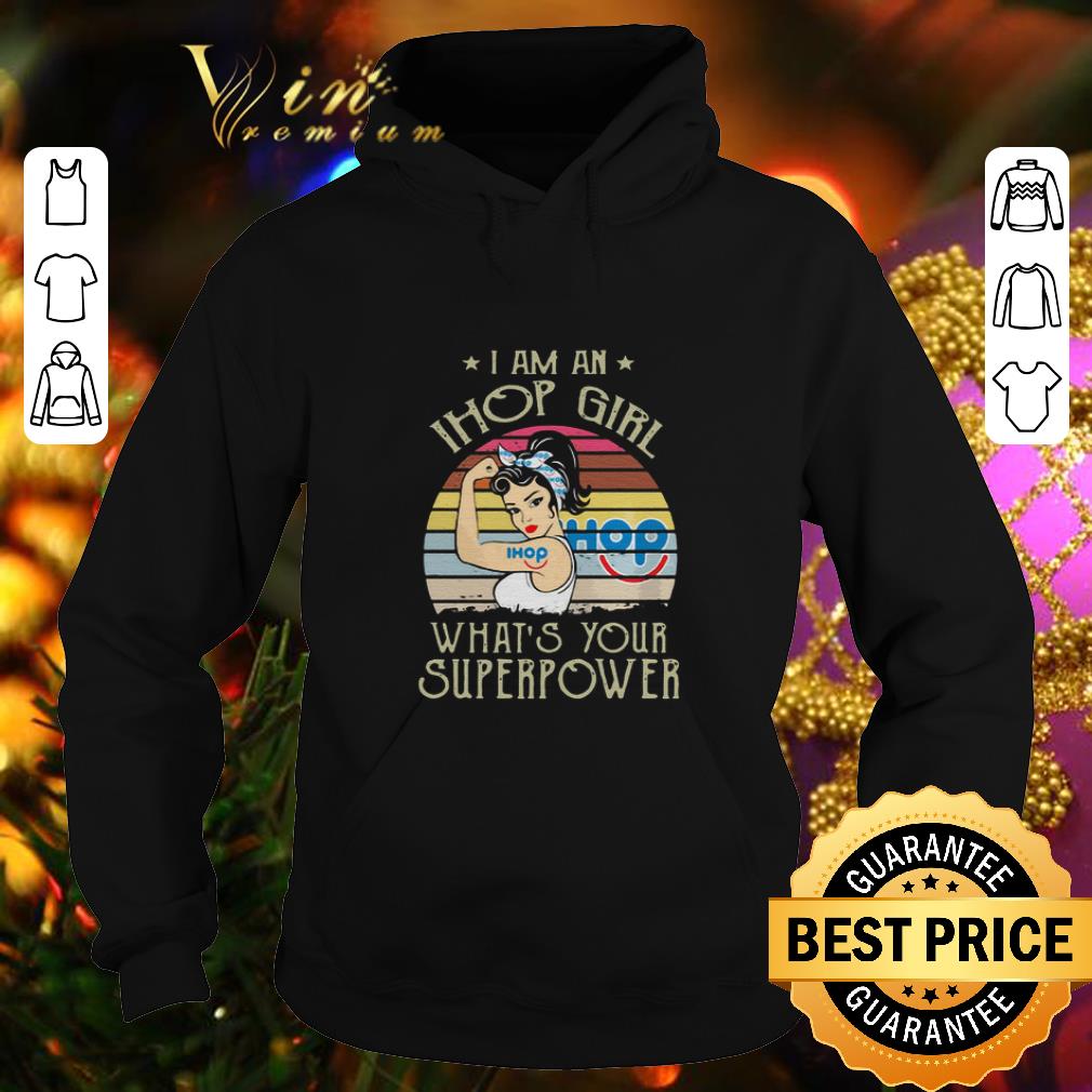 Top I am an IHOP girl what's your superpower vintage shirt Top I am an IHOP girl what s your superpower vintage shirt 4 - Top I am an IHOP girl what's your superpower vintage shirt