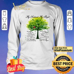 Tree My Husband My Angel You Battle Is Now Over No More Pain No More Suffering shirt