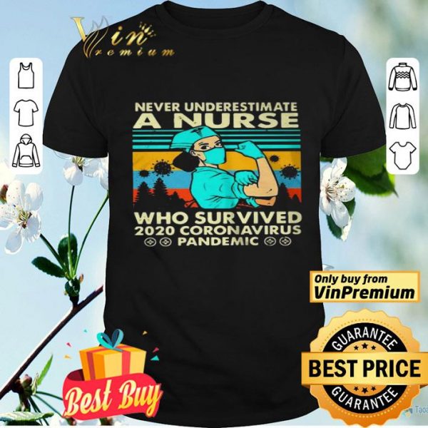 Never underestimate a nurse who survived 2020 Coronavirus vintage shirt