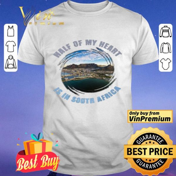 Half Of My Heart Is In South Africa shirt