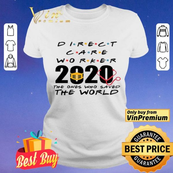 Direct care worker 2020 the ones who saved the world shirt