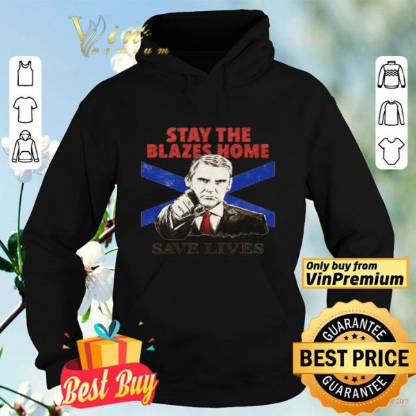 Nova Scotians Stay The Blazes Home Save Lives Covid-19 shirt