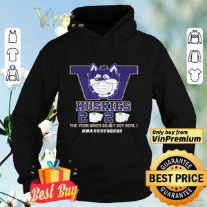 Washington Huskies 2020 the year when shit got real #quarantined shirt