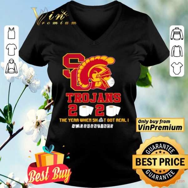 USC Trojans 2020 the year when shit got real #quarantined shirt