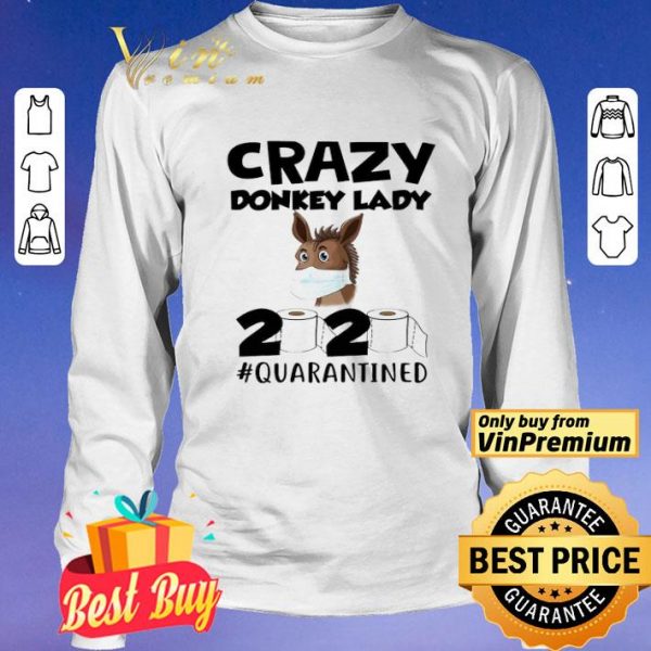 Crazy Donkey Lady 2020 Quarantined shirt