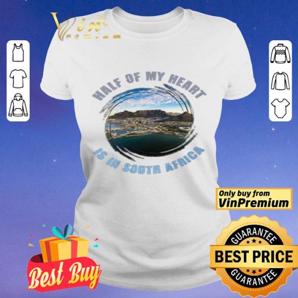 Half Of My Heart Is In South Africa shirt