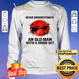 Never underestimate an old man with a drum set sunset shirt