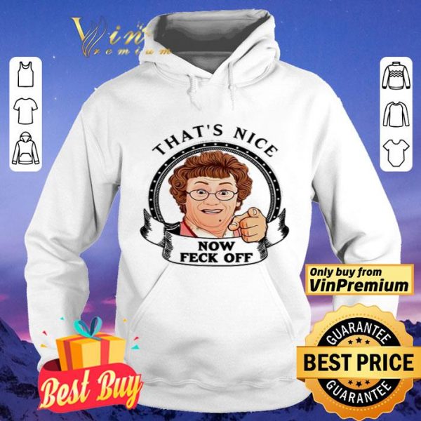 Mrs. Brown’s Boys that’s nice now feck off shirt