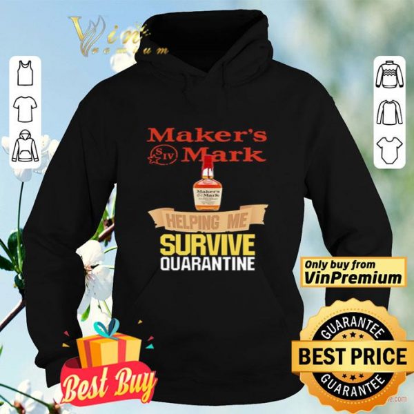 Maker’s Mark helping me survive quarantine shirt