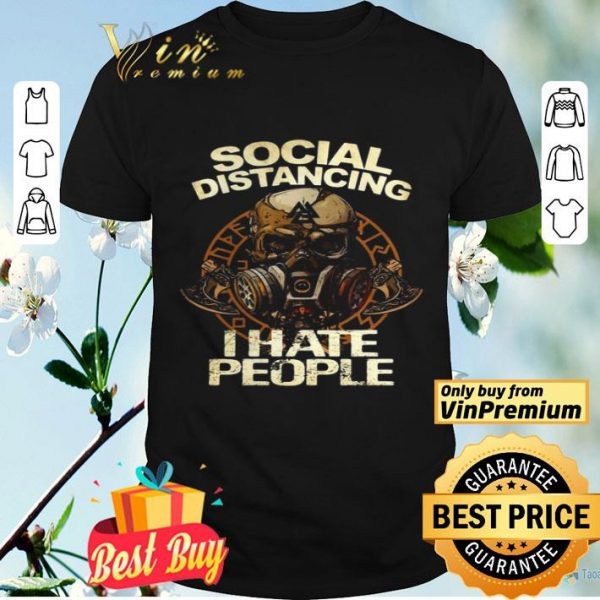 Social distancing I hate people skull shirt